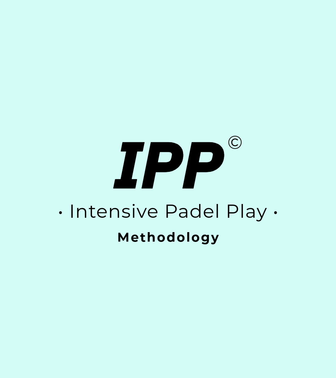 IPP Intensive Padel Play Methodology for Padel Academies, Clinics, Camps and Intensive Padel training